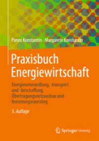 Praxisbuch Energiewirtschaft : Energieumwandlung, -transport und -beschaffung, Übertragungsnetzausbau und Kernenergieausstieg （5TH）
