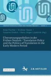 Übersetzungspolitiken in der Frühen Neuzeit / Translation Policy and the Politics of Translation in the Early Modern Period (Übersetzungskulturen der Frühen Neuzeit)
