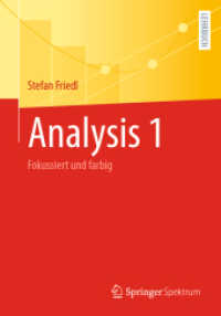 Analysis 1 : Fokussiert und farbig （1. Aufl. 2023. 2023. viii, 227 S. VIII, 227 S. 383 Abb. in Farbe. 240）