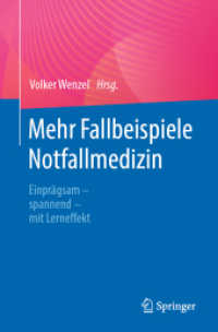 Mehr Fallbeispiele Notfallmedizin : Einprägsam - spannend - mit Lerneffekt （2024. xviii, 252 S. XVIII, 252 S. 235 mm）