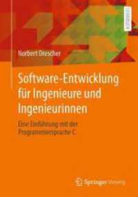 Software-Entwicklung für Ingenieure und Ingenieurinnen : Eine Einführung mit der Programmiersprache C （1. Aufl. 2024. 2024. xvi, 606 S. XVI, 606 S. 212 Abb., 62 Abb. in Farb）