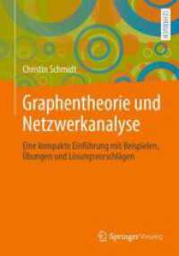 Graphentheorie und Netzwerkanalyse : Eine kompakte Einführung mit Beispielen, Übungen und Lösungsvorschlägen