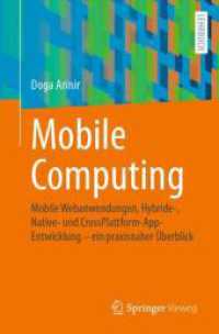 Mobile Computing : Mobile Webanwendungen, Hybride-, Native- und CrossPlattform-AppEntwicklung - ein praxisnaher Überblick