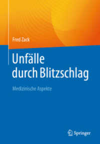 Unfälle durch Blitzschlag : Medizinische Aspekte （1. Aufl. 2023. 2023. xxviii, 197 S. XXVIII, 197 S. 50 Abb., 25 Abb. in）