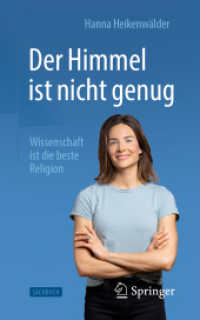 Der Himmel ist nicht genug - Wissenschaft ist die beste Religion （1. Aufl. 2023. 2023. xxiv, 258 S. XXIV, 258 S. 39 Abb., 37 Abb. in Far）