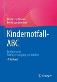Kindernotfall-ABC : Leitfaden zur Notfallversorgung von Kindern （4. Aufl. 2024. viii, 322 S. VIII, 322 S. 160 mm）