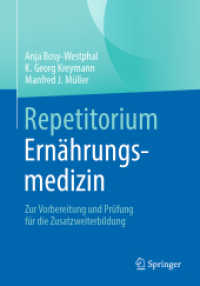 Repetitorium Ernährungsmedizin : Zur Vorbereitung und Prüfung für die Zusatzweiterbildung （1. Aufl. 2023. 2024. xvi, 433 S. X, 463 S. 24 Abb., 23 Abb. in Farbe.）