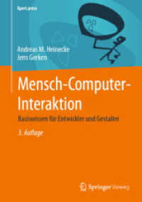 Mensch-Computer-Interaktion : Basiswissen für Entwickler und Gestalter (Xpert.press) （3. Aufl. 2024. xviii, 494 S. XXI, 524 S. 174 Abb., 145 Abb. in Farbe.）