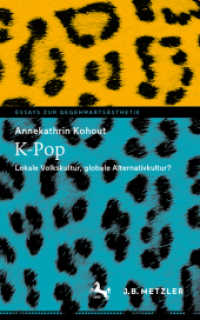 K-Pop : Lokale Volkskultur, globale Alternativkultur? (Essays zur Gegenwartsästhetik)