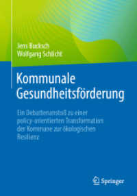 Kommunale Gesundheitsförderung : Ein Debattenanstoß zu einer policy-orientierten Transformation der Kommune zur ökologischen Resilienz （2023. xxii, 376 S. XXII, 376 S. 50 Abb., 46 Abb. in Farbe. 240 mm）