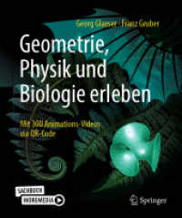 Geometrie, Physik und Biologie erleben : Mit 300 Animations-Videos via QR-Code