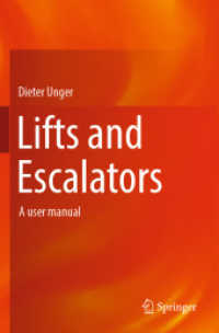 Lifts and Escalators : A user manual （2024. x, 270 S. X, 270 p. 200 illus., 183 illus. in color. 235 mm）