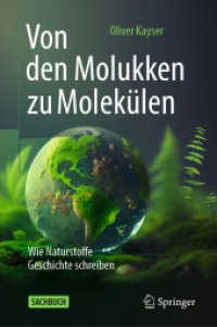 Von den Molukken zu Molekülen : Wie Naturstoffe Geschichte schreiben