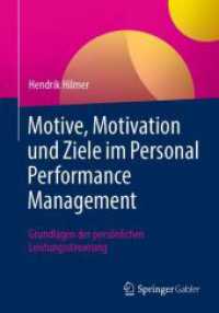 Motive, Motivation und Ziele im Personal Performance Management : Grundlagen der persönlichen Leistungssteuerung