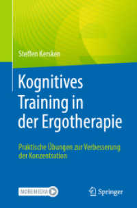 Kognitives Training in der Ergotherapie : Praktische Übungen zur Verbesserung der Konzentration （1. Aufl. 2024. 2024. vii, 130 S. VII, 130 S. 68 Abb. Mit Online-Extras）