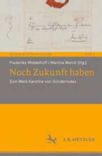 Noch Zukunft haben : Zum Werk Karoline von Günderrodes (Neue Romantikforschung)