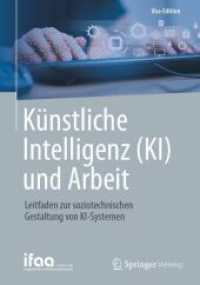 Künstliche Intelligenz (KI) und Arbeit : Leitfaden zur soziotechnischen Gestaltung von KI-Systemen (ifaa-edition)
