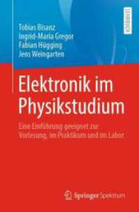 Elektronik im Physikstudium : Eine Einführung geeignet zur Vorlesung, im Praktikum und im Labor （1. Aufl. 2024. 2024. x, 258 S. X, 262 S. 226 Abb., 10 Abb. in Farbe. 2）