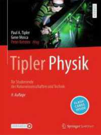 Tipler Physik, m. 1 Buch, m. 1 E-Book : für Studierende der Naturwissenschaften und Technik （9. Aufl. 2024. iv, 1000 S. IV, 1000 S. 1660 Abb., 1500 Abb. in Farbe.）