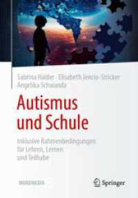 Autismus und Schule : Inklusive Rahmenbedingungen für Lehren, Lernen und Teilhabe