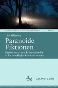 Paranoide Fiktionen : Kapitalismus- und Erkenntniskritik in Ricardo Piglias Kriminalromanen (Kriminalität in Literatur und Medien)