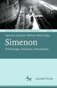 Simenon : Ermittlungen, Existenzen, Atmosphären (Kriminalität in Literatur und Medien 5) （2024. 2024. viii, 341 S. VIII, 341 S. 235 mm）