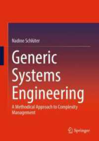 Generic Systems Engineering : A Methodical Approach to Complexity Management （2024. xxviii, 377 S. XXVIII, 377 p. 256 illus., 102 illus. in color. 2）
