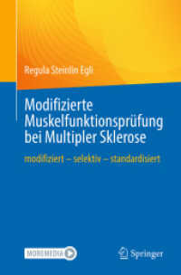 Modifizierte Muskelfunktionsprüfung bei Multipler Sklerose : modifiziert - selektiv - standardisiert （2024. xv, 320 S. XV, 320 S. 232 Abb. Mit Online-Extras. 235 mm）