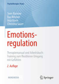 Emotionsregulation : Therapiemanual und Arbeitsbuch: Training zum flexibleren Umgang mit Gefühlen (Psychotherapie: Praxis) （2. Aufl. 2024. xi, 181 S. VIII, 180 S. 53 Abb. Mit Online-Extras. 240）