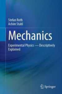 力学：実験物理学の記述的理解（テキスト）<br>Mechanics : Experimental Physics - Descriptively Explained （1st ed. 2024. 2024. xvi, 670 S. XVI, 670 p. 660 illus., 613 illus. in）