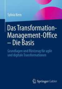 Das Transformation-Management-Office - Die Basis : Grundlagen und Rüstzeug für agile und digitale Transformationen
