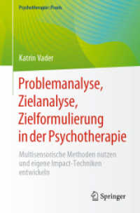Problemanalyse, Zielanalyse, Zielformulierung in der Psychotherapie : Multisensorische Methoden nutzen und eigene Impact-Techniken entwickeln (Psychotherapie: Praxis)