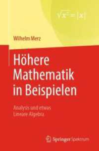 Höhere Mathematik in Beispielen : Analysis und etwas Lineare Algebra