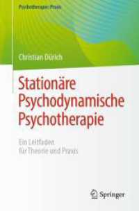 Stationäre Psychodynamische Psychotherapie : Ein Leitfaden für Theorie und Praxis (Psychotherapie: Praxis) （1. Aufl. 2024. 2024. xx, 280 S. XVIII, 254 S. 19 Abb. 235 mm）