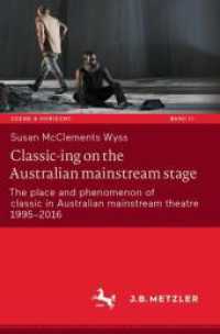 Classic-ing on the Australian mainstream stage : The place and phenomenon of classic in Australian mainstream theatre 1995-2016 (Szene & Horizont. Theaterwissenschaftliche Studien)
