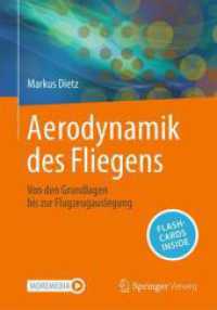 Aerodynamik des Fliegens, m. 1 Buch, m. 1 E-Book : Von den Grundlagen bis zur Flugzeugauslegung （1. Aufl. 2024. 2024. viii, 800 S. VIII, 800 S. 334 Abb., 322 Abb. in F）