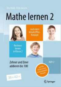 Mathe lernen 2 nach dem IntraActPlus-Konzept : Rechnen lernen in Klasse 2 - Heft 2: Zehner und Einer addieren bis 100 - auch für Förderschule und Dyskalkulie-Therapie （2024. ii, 62 S. II, 62 S. 19 Abb. 297 mm）