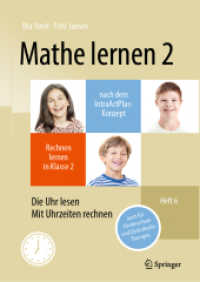 Mathe lernen 2 nach dem IntraActPlus-Konzept : Rechnen lernen in Klasse 2 - Heft 6: Die Uhr lesen, mit Uhrzeiten rechnen - auch für Förderschule und Dyskalkulie-Therapie （2024. ii, 46 S. II, 46 S. 31 Abb. 297 mm）