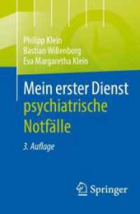 Mein erster Dienst - psychiatrische Notfälle （3. Aufl. 2024. xiii, 243 S. X, 164 S. 9 Abb. in Farbe. 160 mm）