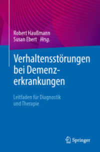 Verhaltensstörungen bei Demenzerkrankungen : Leitfaden für Diagnostik und Therapie （2024. ix, 142 S. IX, 142 S. 18 Abb., 16 Abb. in Farbe. 235 mm）