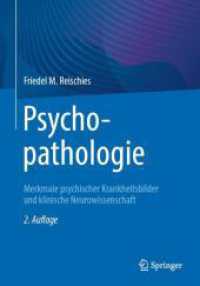 Psychopathologie : Merkmale psychischer Krankheitsbilder und klinische Neurowissenschaft （2. Aufl. 2024. xvi, 408 S. XVI, 408 S. 48 Abb. 254 mm）