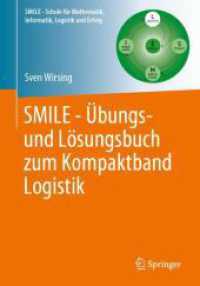 SMILE - Übungs- und Lösungsbuch zum Kompaktband Logistik (Schule für Mathematik, Informatik, Logistik und Erfolg) （1. Aufl. 2024. 2024. xxx, 249 S. Etwa 265 S. 50 Abb. 240 mm）