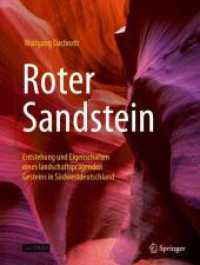 Roter Sandstein : Entstehung und Eigenschaften eines landschaftsprägenden Gesteins in Südwestdeutschland （1. Aufl. 2024. 2024. xiv, 390 S. X, 672 S. 200 Abb. in Farbe. 279 mm）