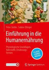Einführung in die Humanernährung , m. 1 Buch, m. 1 E-Book : Physiologische Grundlagen, Nährstoffe, Ernährungsformen （2024. xviii, 487 S. XVIII, 487 S. 128 Abb., 90 Abb. in Farbe. 240 mm）
