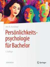 Persönlichkeitspsychologie für Bachelor （5. Aufl. 2024. x, 261 S. X, 261 S. 66 Abb., 63 Abb. in Farbe. Mit Onli）