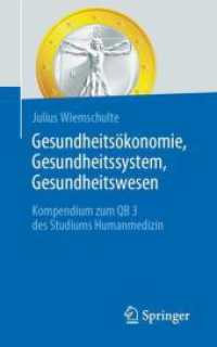 Gesundheitsökonomie, Gesundheitssystem, Gesundheitswesen : Kompendium zum QB 3 des Studiums Humanmedizin （1. Aufl. 2024. 2024. xxv, 113 S. XV, 77 S. 10 Abb., 3 Abb. in Farbe. 2）