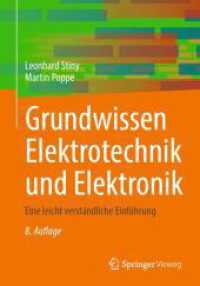 Grundwissen Elektrotechnik und Elektronik : Eine leicht verständliche Einführung （8. Aufl. 2024. xvii, 767 S. XVII, 767 S. 623 Abb. 240 mm）