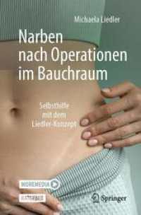 Narben nach Operationen im Bauchraum : Selbsthilfe mit dem Liedler-Konzept （2024）