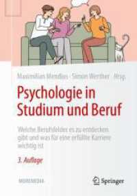 Psychologie in Studium und Beruf : Welche Berufsfelder es zu entdecken gibt und was für eine erfüllte Karriere wichtig ist （3. Aufl. 2024. 300 S. Etwa 300 S. 25 Abb. 240 mm）