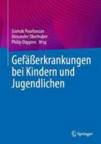 Gefäßerkrankungen bei Kindern und Jugendlichen （2025. ix, 577 S. IX, 577 S. 262 Abb., 209 Abb. in Farbe. 254 mm）